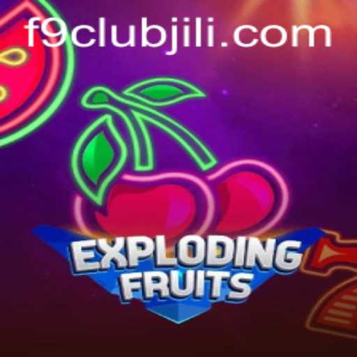 Discovering the Thrilling World of ExplodingFruits with F9CLUB